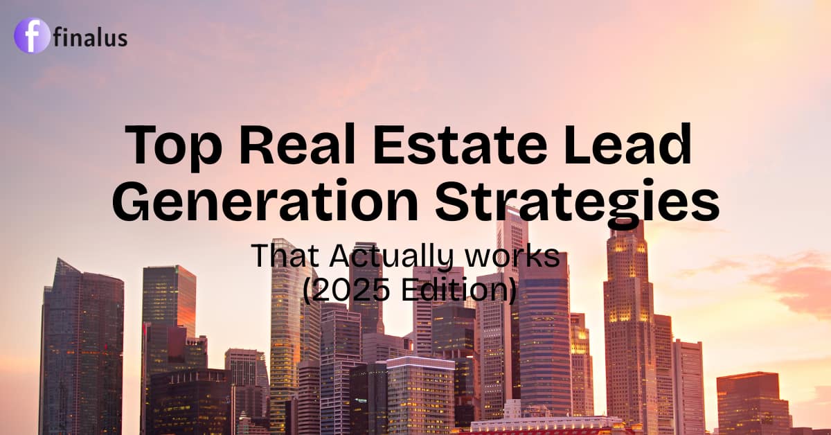 This image features a modern city skyline during sunset with the headline “Top Real Estate Lead Generation Strategies – 2025 Edition.” It visually represents growth, development, and the evolving landscape of real estate marketing. The Final Us branding appears in the top-left corner, reinforcing Final Us as the Best Real Estate Marketing Agency in India, India’s No.1 Real Estate Marketing Agency, India’s No.1 Real Estate Lead Generation Agency, and the Best Real Estate Lead Generation Agency.